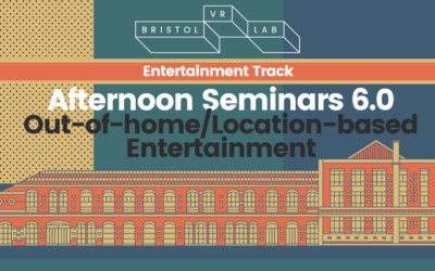 BVRL Afternoon Seminars 6.0 – Out-of-home/Location-based Entertainment